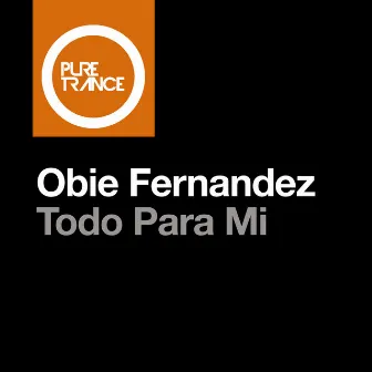 Todo Para Mi by Obie Fernandez