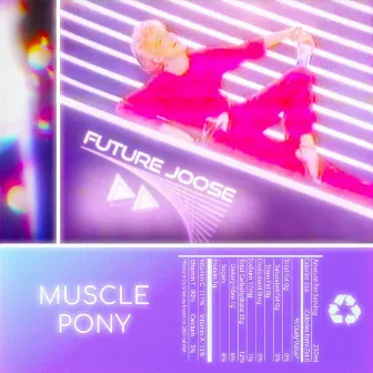 Future Joose by Muscle Pony