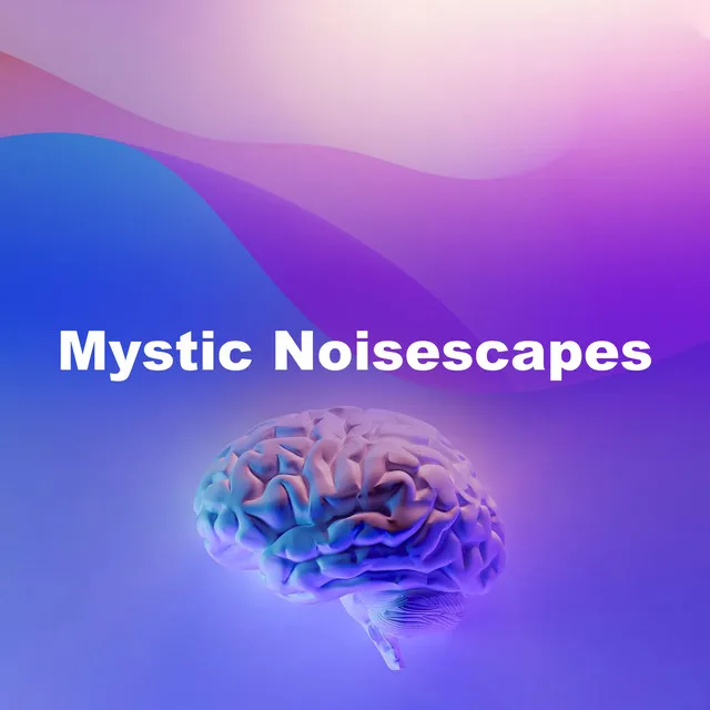 Mystic Noisescapes