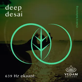 639 Hz - Ekaant by Deep Desai