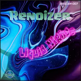 Liquid Nights by RenoiZer HC