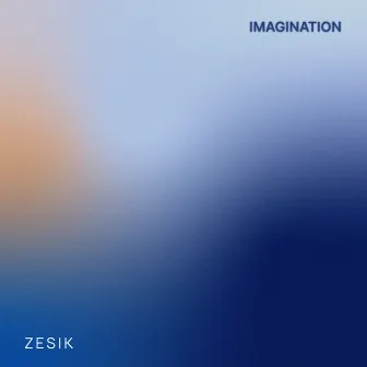 Imagination by Zesik