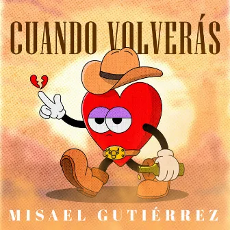 Cuando Volverás by Misael Gutiérrez