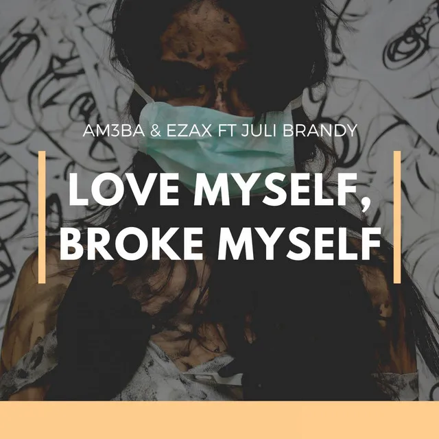 love myself, broke myself