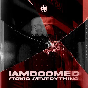 Toxic by IAMDOOMED