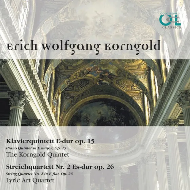 Korngold: Piano Quintett & String Quartet No. 2