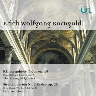 Korngold: Piano Quintett & String Quartet No. 2 by The Korngold Quartet