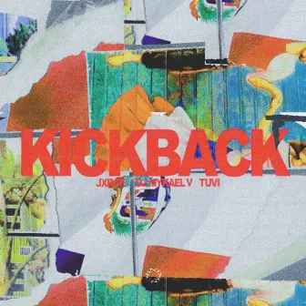 KICKBACK by JXRGE