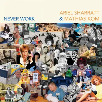 Never Work by Ariel Sharratt