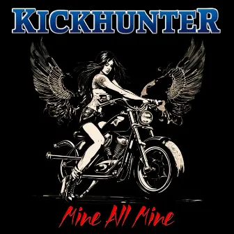 Mine All Mine (Remastered 2024) by Kickhunter