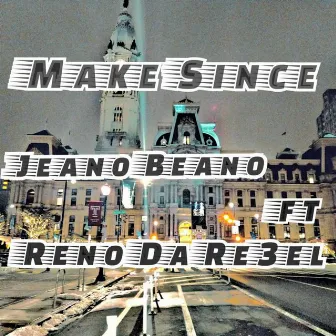 Make Since by Reno Da Re3el