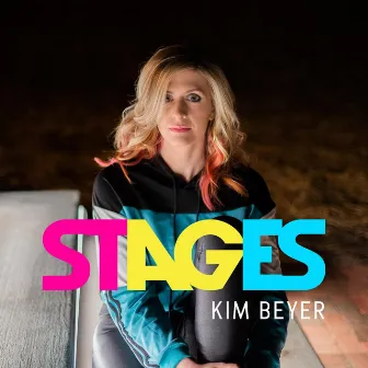 STAGES by Kim Beyer