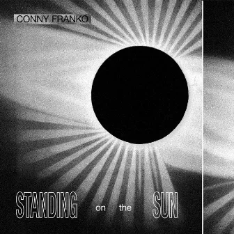 Standing on the Sun by Conny Franko