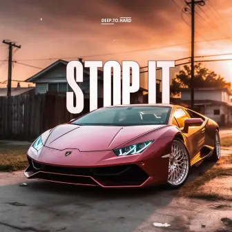 Stop It by Don Demon