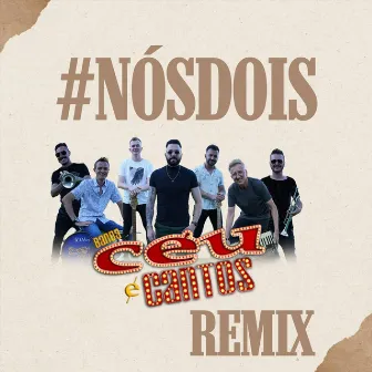 #nósdois (Remix) by Banda Céu e Cantos