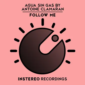 Follow Me by Agua Sin Gas