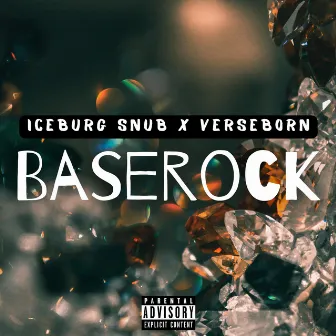 Base Rock by Iceburg Snub