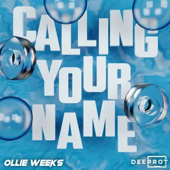 Calling Your Name by Ollie Weeks