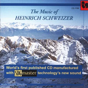 The Music of Heinrich Schweizer by Daniel Schweizer