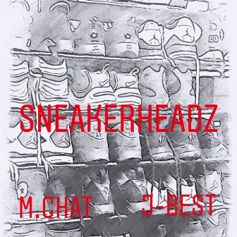 Sneakerheadz by M.Chat