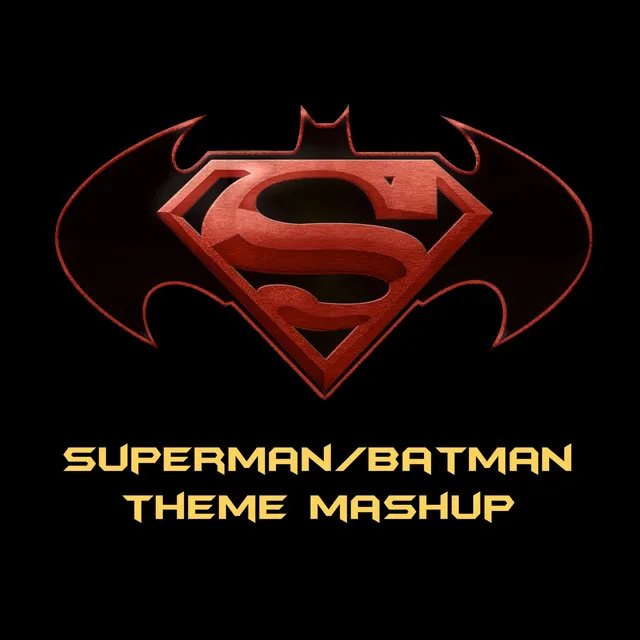 Superman Batman Theme Mashup