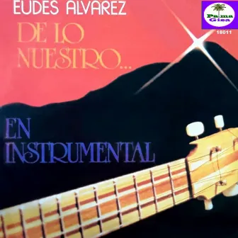 De lo Nuestro... En Instrumental by Eudes Alvarez