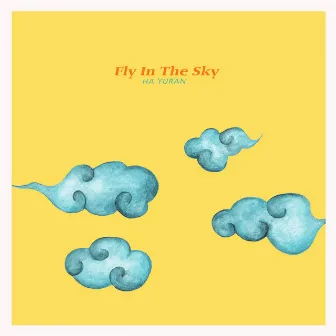 Fly In The Sky by Ha Yuran