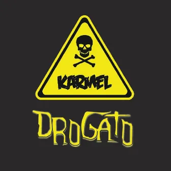 Drogato by Karmel