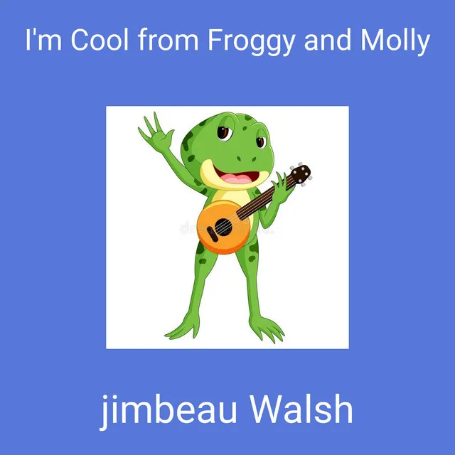 I'm Cool from Froggy and Molly