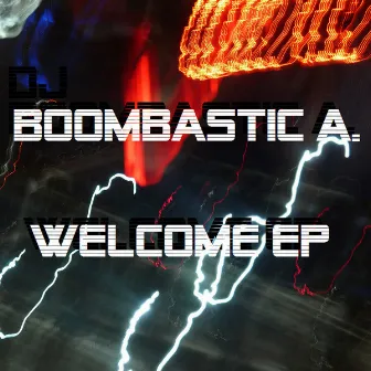 Welcome E.P. by DJ Boombastic A