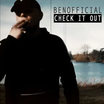 Check It Out by Benofficial