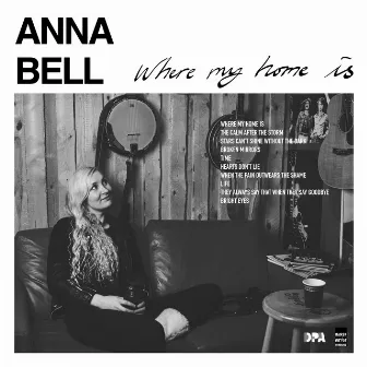 Where My Home Is by Anna Bell