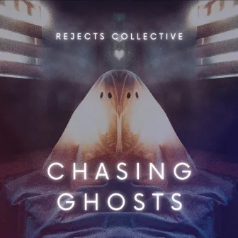 Chasing Ghosts by Rejects Collective