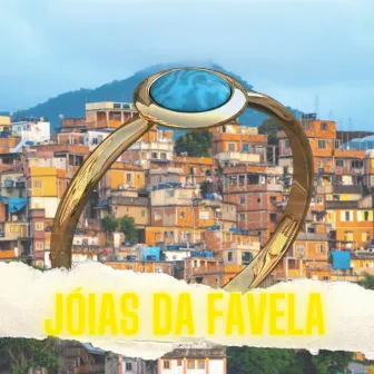 Jóias da Favela by Don Cristo