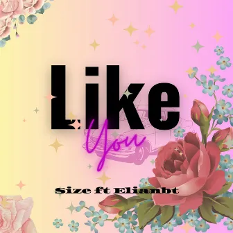 Like You by Elianbt