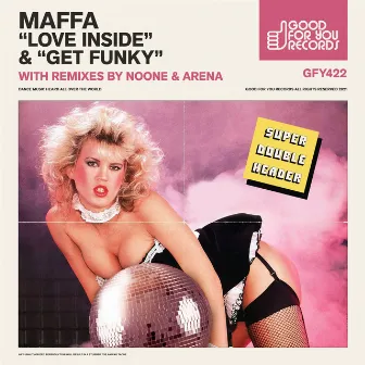 Love Inside / Get Funky by Maffa