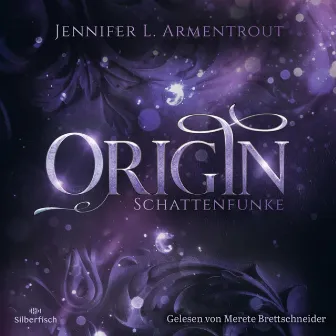 Obsidian 4: Origin. Schattenfunke by Jennifer L. Armentrout