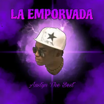 La Emporvada by Austyn The Best