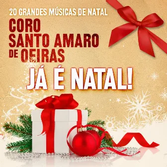 Já É Natal! by Coro de Santo Amaro de Oeiras