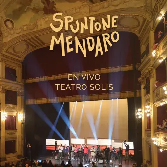 En Vivo en el Teatro Solís by Spuntone & Mendaro