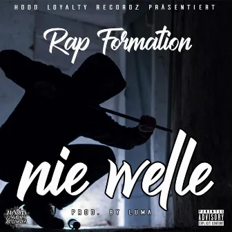 Nie welle by Rap Formation