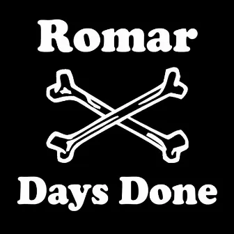 Days Done by Romar