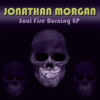 Soul Fire Burning EP by Jonathan Morgan