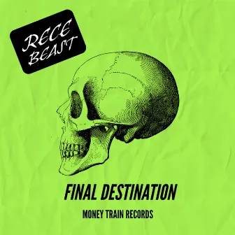 Final Destination by Rece Beast