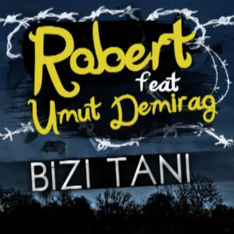 Bizi Tanı by Robert