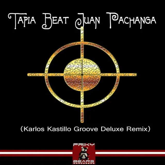 Juan Pachanga - Karlos Kastillo Groove Deluxe Remix