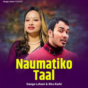 Naumatiko Taal by Ganga Lohani