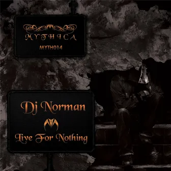 Live For Nothing by DJ Norman