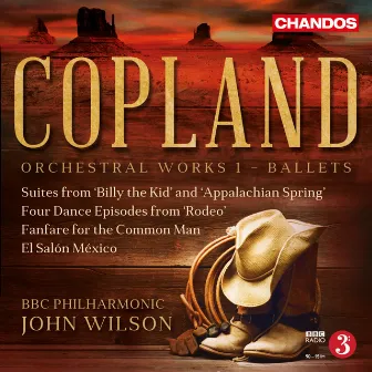 Copland: Orchestral Works, Vol. 1 - Ballet Suites by John Wilson