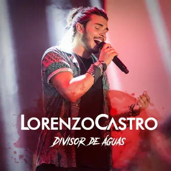 Divisor De Águas (Ao Vivo) by Lorenzo Castro